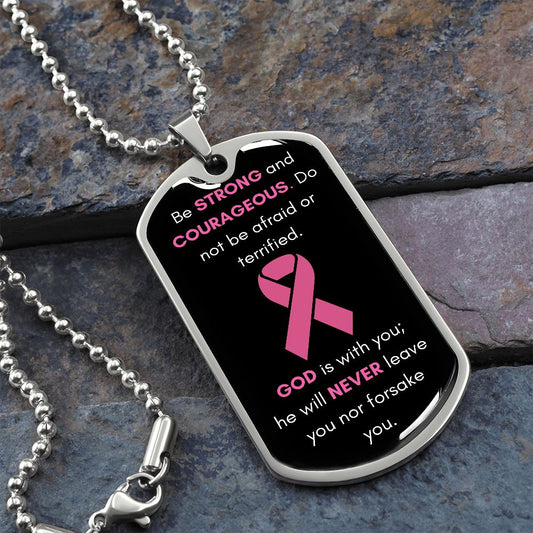 Be Strong And Courageous | Breast Cancer Awareness