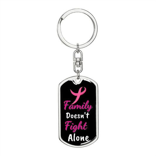 Family Doesn't Fight Alone | Breast Cancer Awareness Keychain